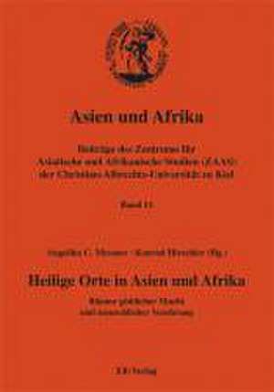 Heilige Orte in Asien und Afrika de Angelika C Messner