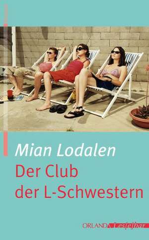 Der Club der L-Schwestern de Mian Lodalen