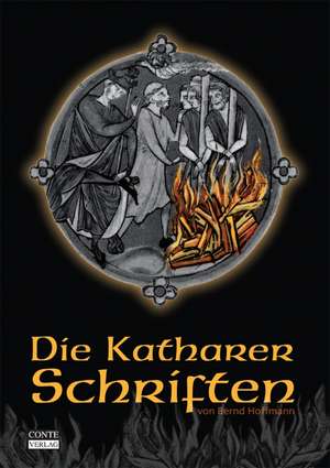 Die Katharer-Schriften de Bernd Hofmann