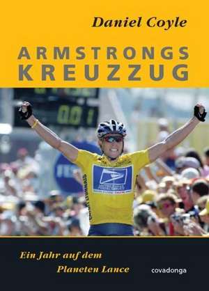 Armstrongs Kreuzzug de Daniel Coyle