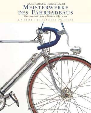 Meisterwerke des Fahrradbaus de Jan Heine