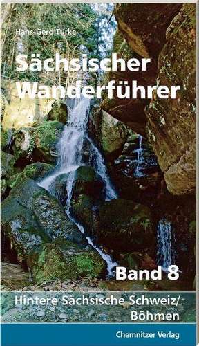 Sächsicher Wanderführer, Band 8 de Hans-Gerd Türke