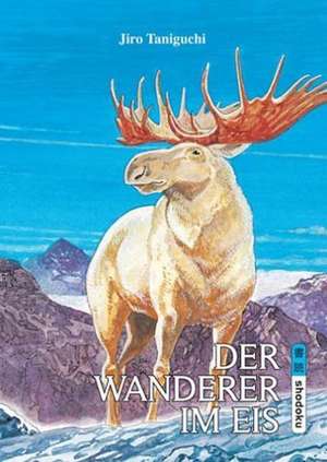 Der Wanderer im Eis de Jiro Taniguchi