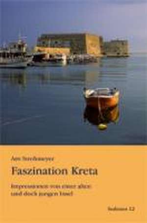 Faszination Kreta de Arn Strohmeyer