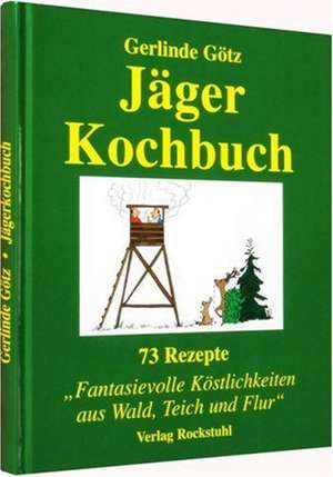 Jägerkochbuch de Gerlinde Götz