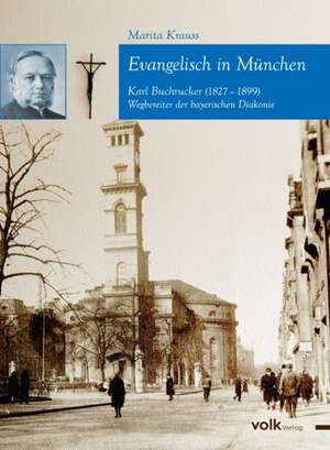 Evangelisch in München de Marita Krauss