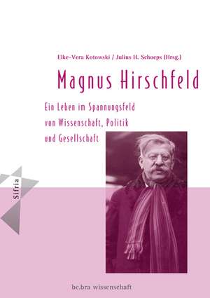 Magnus Hirschfeld de Elke-Vera Kotowski