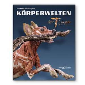 KÖRPERWELTEN der Tiere de Gunther von Hagens