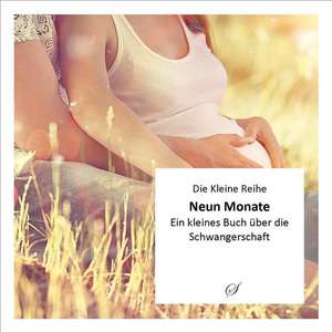 Neun Monate - de Annette Wacker-Gußmann