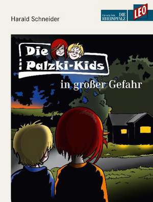 LEO - Die Palzki-Kids in großer Gefahr de Harald Schneider