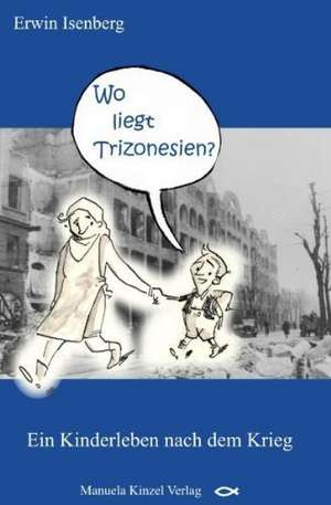 Wo liegt Trizonesien? de Erwin Isenberg