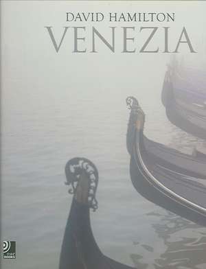 Venezia: David Hamilton de David Hamilton