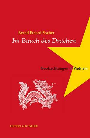 Im Bauch des Drachen de Bernd Erhard Fischer