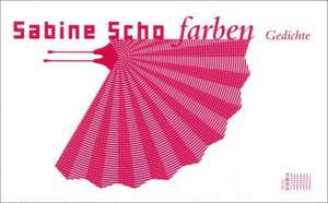 Farben de Sabine Scho