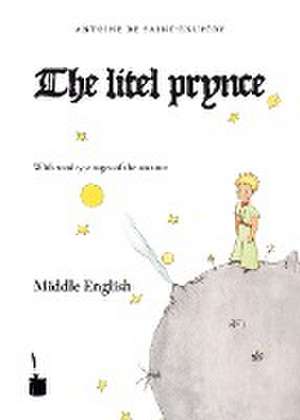 Der kleine Prinz. Le Petit Prince-Middle English de Antoine de Saint-Exupéry