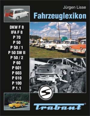 Fahrzeuglexikon Trabant de Jürgen Lisse