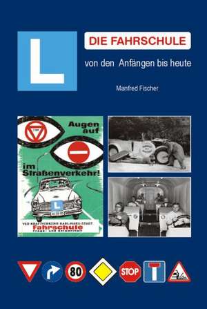 Die Fahrschule de Manfred Fischer