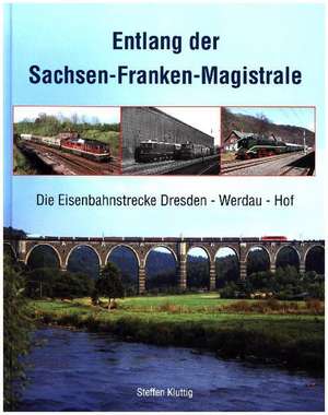 Entlang der Sachsen-Franken-Magistrale de Steffen Kluttig