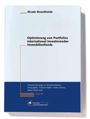 Optimierung von Portfolios international investierender Immobilienfonds de Nicole Strunkheide