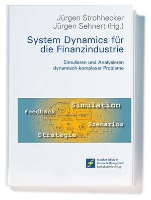 System Dynamics für die Finanzindustrie de Jürgen Strohhecker