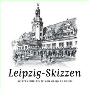 Leipzig-Skizzen de Gerhard Klein