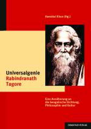 Universalgenie Rabindranath Tagore de Hamidul Khan