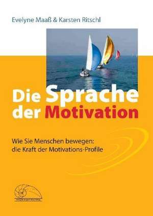 Die Sprache der Motivation de Evelyne Maaß