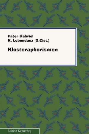 Kloster-Aphorismen de Gabriel K. Lobendanz