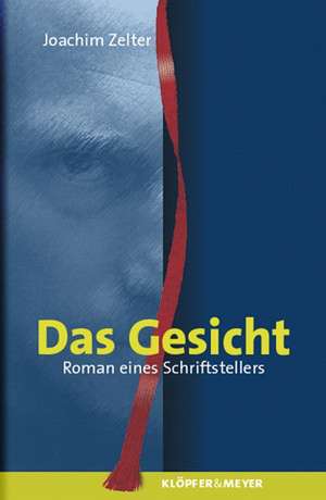 Das Gesicht de Joachim Zelter