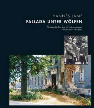 Fallada unter Wölfen de Hannes Lamp