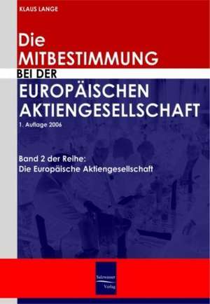 Die Mitbestimmung bei der Europäischen Aktiengesellschaft de Klaus Lange