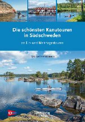 Die schönsten Kanutouren in Südschweden de Michael Hennemann