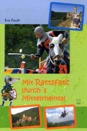 Mit Rattsfatz durchs Mittelrheintal de Eva Fauth