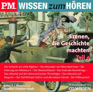 P.M. WISSEN zum HÖREN - Szenen, die Geschichte machten 4. CD de Christian Schult