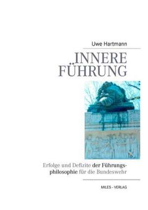 Innere Führung de Uwe Hartmann