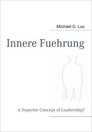 Innere Fuehrung de Michael G. Lux