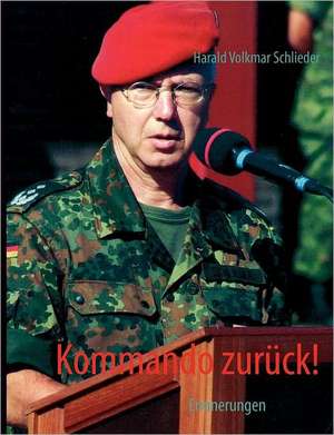 Kommando zurück! de Harald Volkmar Schlieder