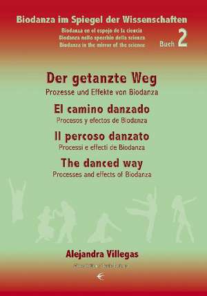 Der getanzte Weg / El camino danzado / Il percoso danzato / The danced way de Alejandra Villegas