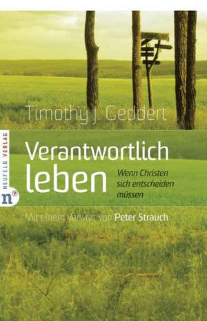 Verantwortlich leben de Timothy J. Geddert