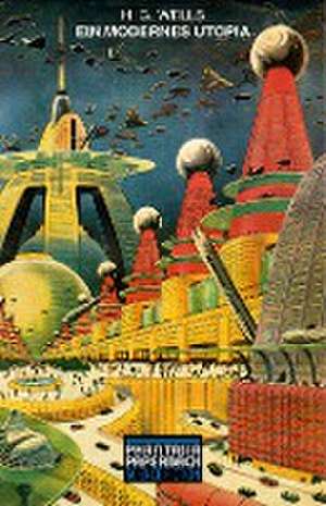 Ein modernes Utopia de H. G. Wells