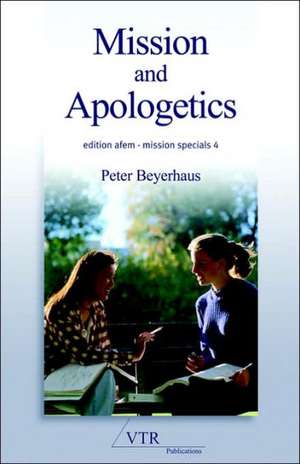 Mission and Apologetics de Peter Beyerhaus