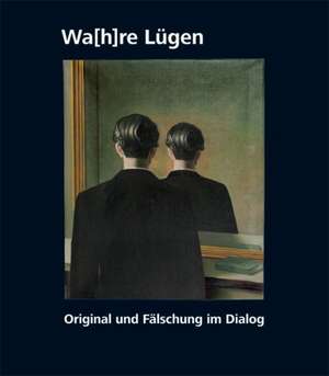 Wahre Lügen de Ernst Schöller