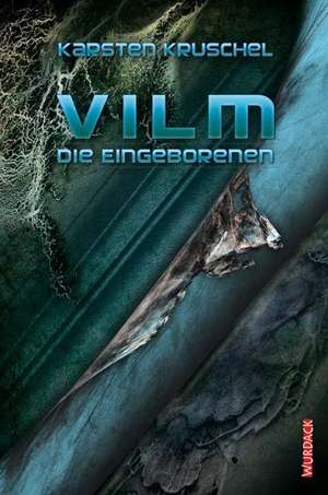 VILM 02. Die Eingeborenen de Karsten Kruschel