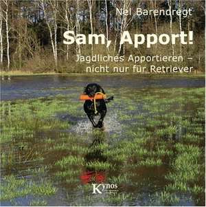 Sam, Apport! de Nel Barendregt