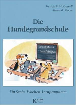 Die Hundegrundschule de Patricia B. McConnell