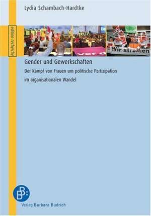 Gender und Gewerkschaften de Lydia Schambach-Hardtke