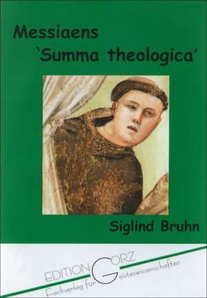 Messiaens "Summa theologica" de Siglind Bruhn