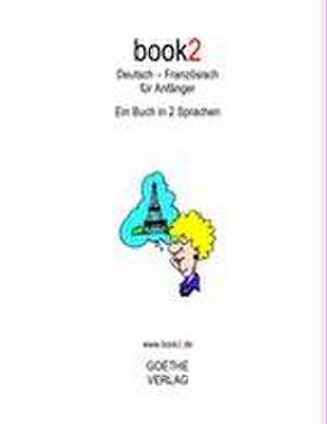 book2 Deutsch - Französisch für Anfänger de Johannes Schumann