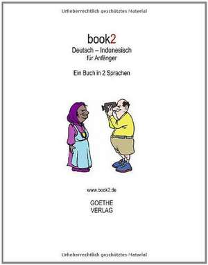 book2 Deutsch - Indonesisch für Anfänger de Johannes Schumann