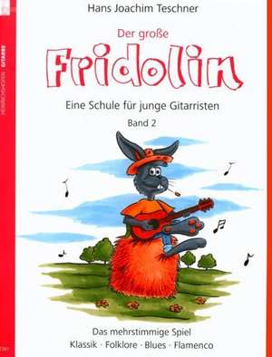 Der grosse Fridolin de Hans J Teschner